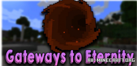 Скачать Gateways to Eternity для Minecraft 1.19.2