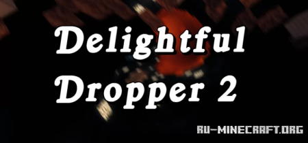 Скачать Delightful Dropper 2 для Minecraft