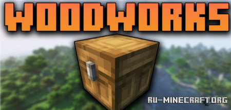 Скачать Woodworks для Minecraft 1.19.2