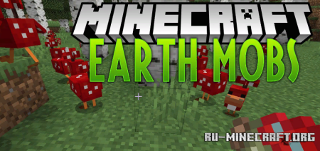 Скачать Earth Mobs Mod для Minecraft 1.19.2