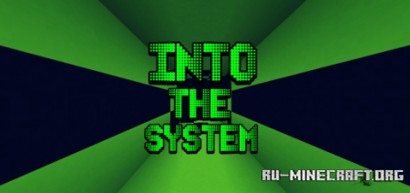 Скачать Into The System (Chapter 1-2) для Minecraft PE