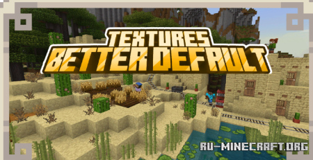 Скачать Better Default Textures Resource Pack для Minecraft 1.19