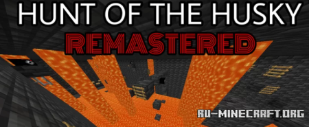Скачать Hunt of the Husky REMASTERED для Minecraft