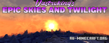 Скачать Vastroking’s Epic Skies and Twilight Resource Pack для Minecraft 1.19