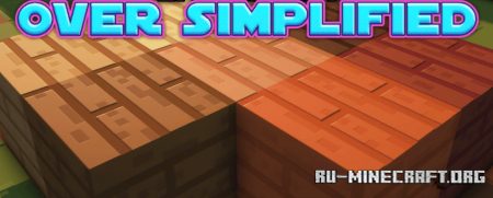 Скачать Over Simplified Resource Pack для Minecraft 1.19