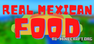 Скачать Мексиканская еда для Minecraft PE 1.19