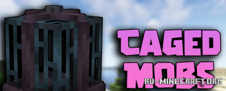 Скачать Caged Mobs для Minecraft 1.18.2