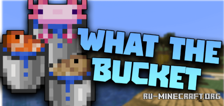  What The Bucket  Minecraft 1.19.3