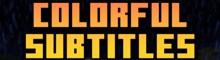 Скачать Colorful Subtitles для Minecraft 1.19.3