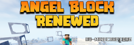Скачать Angel Block Renewed для Minecraft 1.19.3