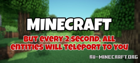 Скачать Все сущности телепортируются к вам для Minecraft PE
