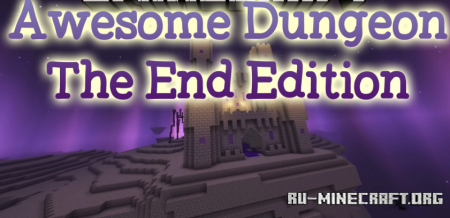 Скачать Awesome Dungeon The End Edition для Minecraft 1.19.4