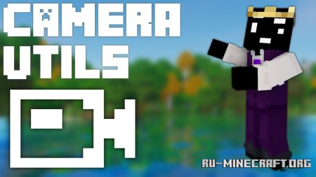 Скачать Camera Utils для Minecraft 1.19.4