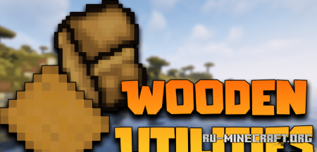Скачать Wooden Utilities для Minecraft 1.16.5