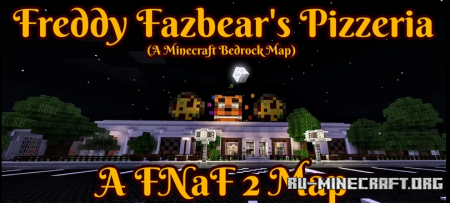 Скачать FNaF 2 Freddy Fazbear Pizzeria для Minecraft