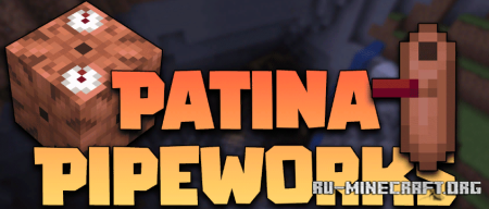 Скачать Patina Pipeworks для Minecraft 1.18.1