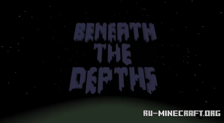 Скачать Beneath the Depths для Minecraft