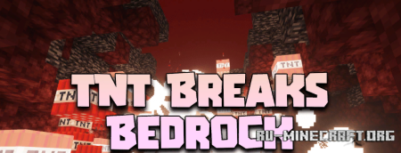 Скачать TNT Breaks Bedrock для Minecraft 1.20.1