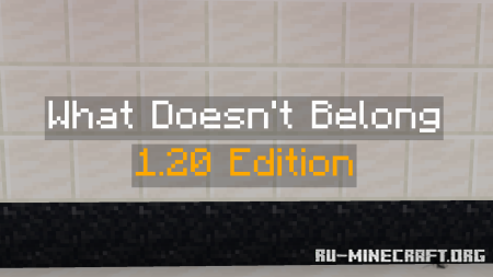 Сачать What Doesn't Belong: 1.20 Edition для Minecraft