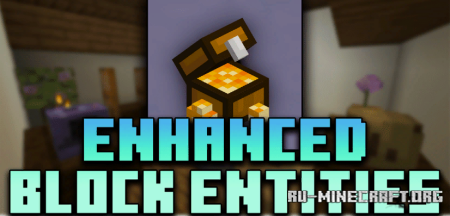 Скачать Enhanced Block Entities для Minecraft 1.20.1