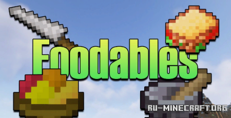 Скачать Foodables для Minecraft 1.20.1
