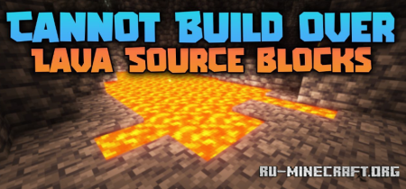 Скачать Cannot Build Over Lava Source Blocks для Minecraft 1.20.1