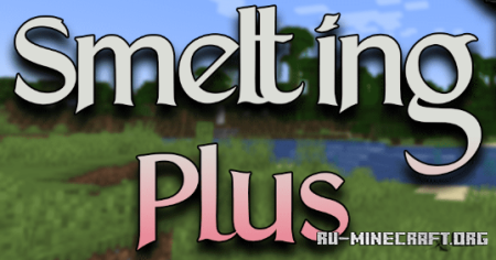 Скачать Smelting Plus для Minecraft 1.20.2