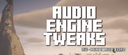 Скачать Audio Engine Tweaks для Minecraft 1.20.2