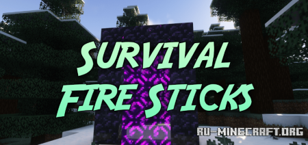Скачать Survival Fire Sticks для Minecraft 1.20.1