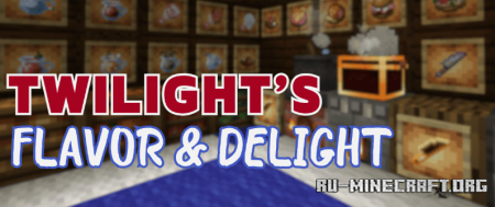  Twilights Flavors & Delight  Minecraft 1.20.1