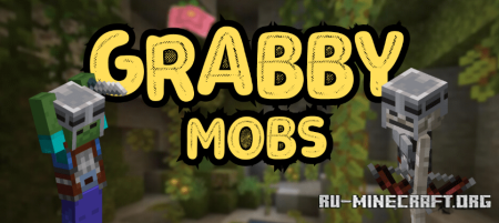  Grabby Mobs  Minecraft 1.20.1