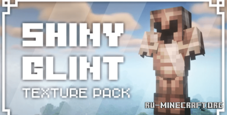 Скачать Shiny Glint Resource Pack для Minecraft 1.20
