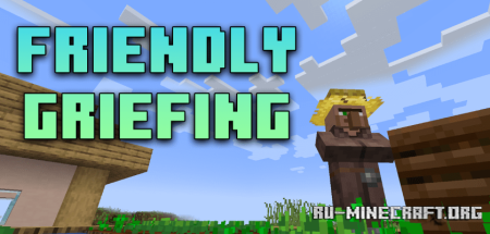 Скачать Friendly Griefing для Minecraft 1.20.1