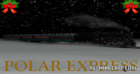 Скачать The Polar Express - Pere Marquette для Minecraft