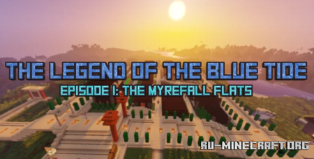  The Legend of the Blue Tide - Episode I: The Myrefall Flats  Minecraft