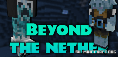 Скачать Beyond The Nether для Minecraft 1.20.1