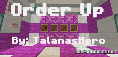 Скачать Order Up by TalanasHero для Minecraft