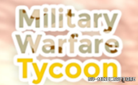  Military Warfare Tycoon  Minecraft