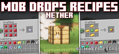 Скачать Mob Drops Recipes - Nether для Minecraft 1.20.4