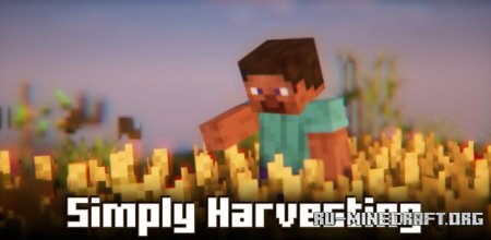 Скачать Simply Harvesting для Minecraft 1.21