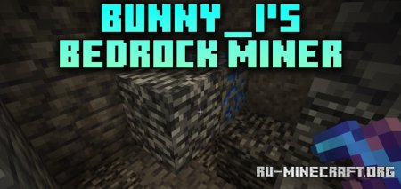 Скачать Bunny_i’s Bedrock Miner для Minecraft 1.21