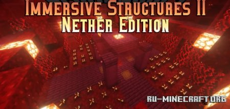 Скачать Immersive Structures II Nether Edition для Minecraft 1.20.6