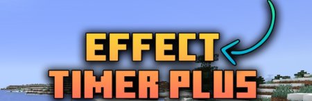  Effect Timer Plus  Minecraft 1.21.1