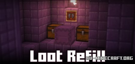  Loot Refill  Minecraft 1.21.1