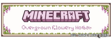  Overgrown Flowery Hotbar  Minecraft 1.21