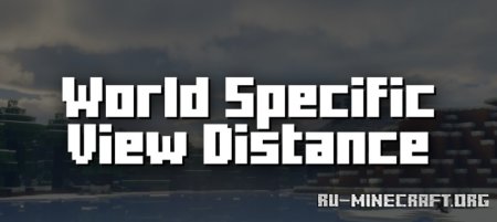 Скачать World Specific View Distance для Minecraft 1.21.4