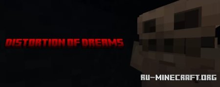  Distortion of dreams ( )  Minecraft