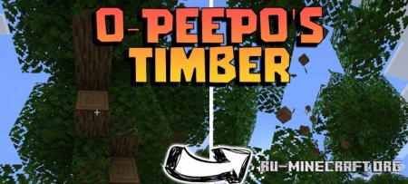 Скачать O-Peepo’s Timber для Minecraft 1.21.4