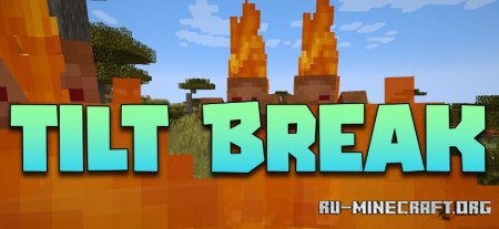 Скачать Tilt Break для Minecraft 1.21.4