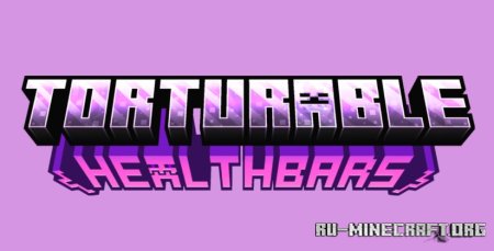 Скачать Torturable Healthbars для Minecraft 1.21.4